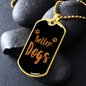 Better Dogs Necklace Stainless Steel or 18k Gold Dog Tag 24" Chain-Express Your Love Gifts