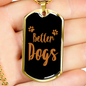 Better Dogs Necklace Stainless Steel or 18k Gold Dog Tag 24" Chain-Express Your Love Gifts
