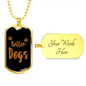 Better Dogs Necklace Stainless Steel or 18k Gold Dog Tag 24" Chain-Express Your Love Gifts