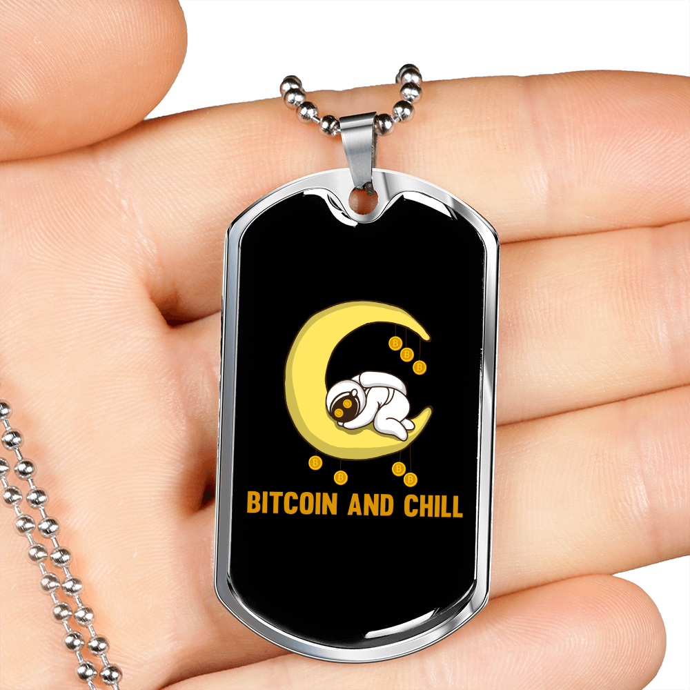 Bitcoin and Chill Crypto Necklace Stainless Steel or 18k Gold Dog Tag 24" Chain-Express Your Love Gifts
