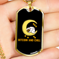 Bitcoin and Chill Crypto Necklace Stainless Steel or 18k Gold Dog Tag 24" Chain-Express Your Love Gifts