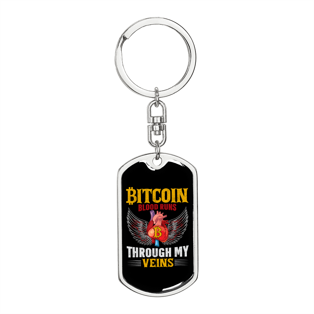 Bitcoin Blood Runs Through My Veins Crypto Keychain Stainless Steel or 18k Gold Dog Tag Keyring-Express Your Love Gifts