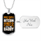 Bitcoin Daddy Crypto Necklace Stainless Steel or 18k Gold Dog Tag 24" Chain-Express Your Love Gifts