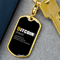 Bitcoin Definition Noun Crypto Keychain Stainless Steel or 18k Gold Dog Tag Keyring-Express Your Love Gifts