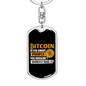 Bitcoin is For Smart People You Wouldn't Understand Crypto Keychain Stainless Steel or 18k Gold Dog Tag Keyring-Express Your Love Gifts