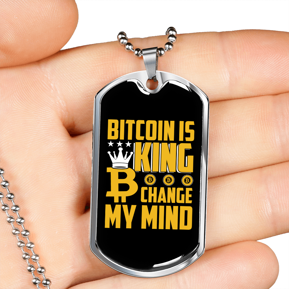 Bitcoin is King Crypto Necklace Stainless Steel or 18k Gold Dog Tag 24" Chain-Express Your Love Gifts