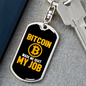 Bitcoin Made Me Quit My Job Crypto Keychain Stainless Steel or 18k Gold Dog Tag Keyring-Express Your Love Gifts
