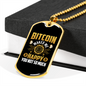 Bitcoin Makes Me Happy Crypto Necklace Stainless Steel or 18k Gold Dog Tag 24" Chain-Express Your Love Gifts
