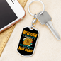 Bitcoin Not Dead Crypto Keychain Stainless Steel or 18k Gold Dog Tag Keyring-Express Your Love Gifts