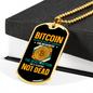 Bitcoin Not Dead Crypto Necklace Stainless Steel or 18k Gold Dog Tag 24" Chain-Express Your Love Gifts