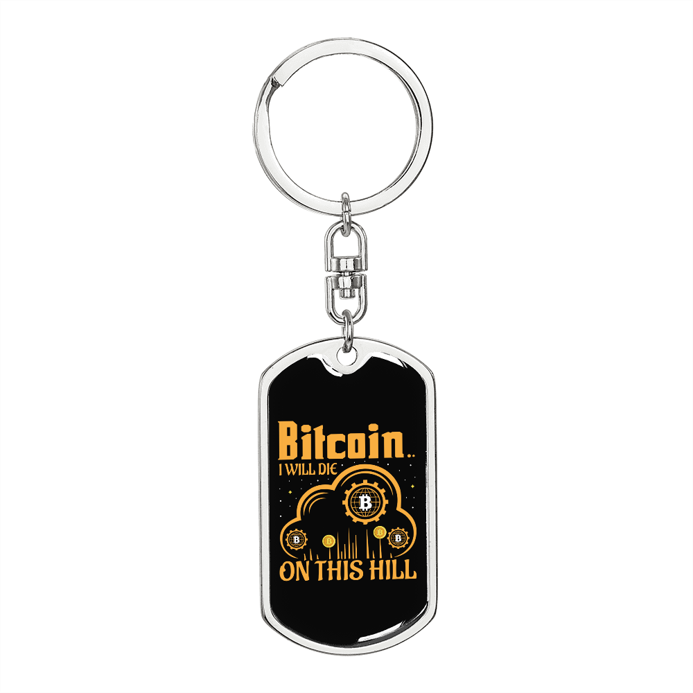 Bitcoin on This Hill Bitcoin Crypto Keychain Stainless Steel or 18k Gold Dog Tag Keyring-Express Your Love Gifts