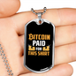 Bitcoin Paid Crypto Necklace Stainless Steel or 18k Gold Dog Tag 24" Chain-Express Your Love Gifts