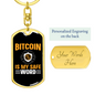 Bitcoin si My Safe Crypto Keychain Stainless Steel or 18k Gold Dog Tag Keyring-Express Your Love Gifts