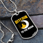 Bitcoin to The Moon Crypto Necklace Stainless Steel or 18k Gold Dog Tag 24" Chain-Express Your Love Gifts