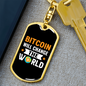 Bitcoin Will Change The World Crypto Keychain Stainless Steel or 18k Gold Dog Tag Keyring-Express Your Love Gifts