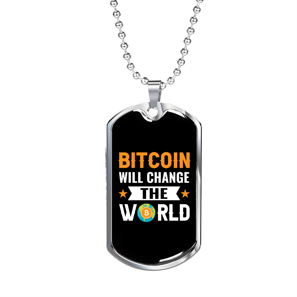 Bitcoin Will Change The World Crypto Necklace Stainless Steel or 18k Gold Dog Tag 24" Chain-Express Your Love Gifts
