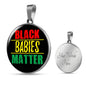 Black Babies Matter Necklace Prolife Circle Pendant Stainless Steel or 18k Gold 18-22"-Express Your Love Gifts