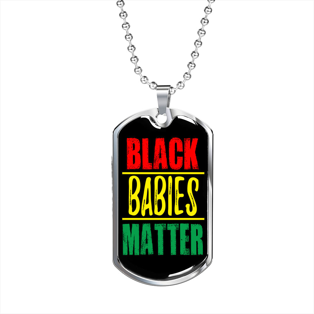 Black Babies Matter Prolife Necklace Stainless Steel or 18k Gold Dog Tag 24" Chain-Express Your Love Gifts