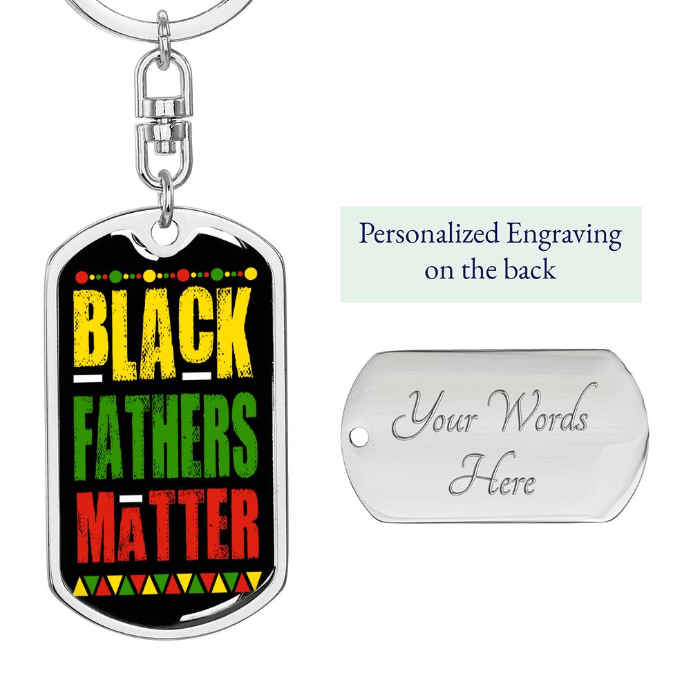 Black Fathers Matter Dog Tag Pendant Keychain Stainless Steel or 18k Gold-Express Your Love Gifts