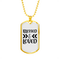Blessed And Loved Necklace Stainless Steel or 18k Gold Dog Tag 24" Chain-Express Your Love Gifts