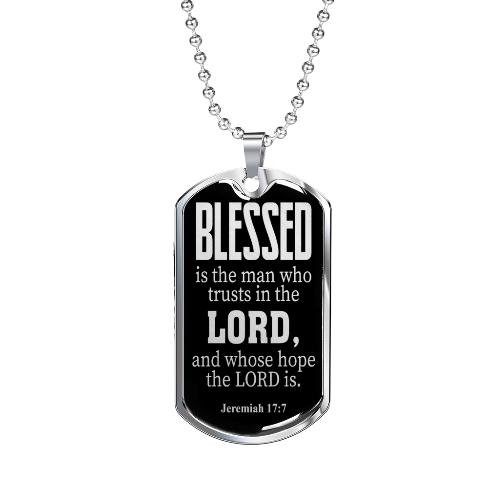 Blessed Is The Man Jeremiah 17:7 Necklace Stainless Steel or 18k Gold Dog Tag 24"-Express Your Love Gifts