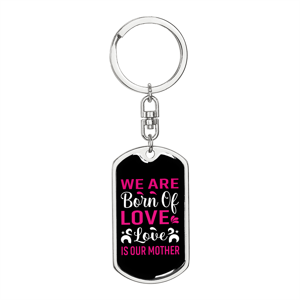 Born of Love Mom Keychain Stainless Steel or 18k Gold Dog Tag Keyring-Express Your Love Gifts