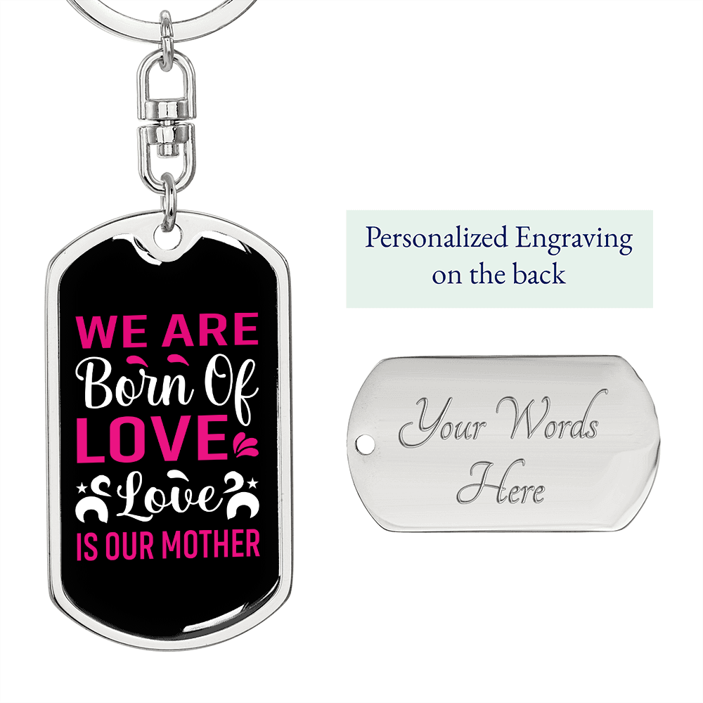 Born of Love Mom Keychain Stainless Steel or 18k Gold Dog Tag Keyring-Express Your Love Gifts