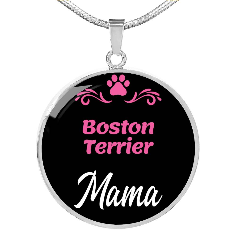 Boston Terrier Mama Necklace Circle Pendant Stainless Steel or 18k Gold 18-22" Dog Mom Pendant-Express Your Love Gifts