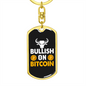 Bullish on Bitcoin Crypto Keychain Stainless Steel or 18k Gold Dog Tag Keyring-Express Your Love Gifts