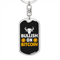 Bullish on Bitcoin Crypto Keychain Stainless Steel or 18k Gold Dog Tag Keyring-Express Your Love Gifts