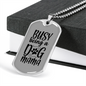 Busy Being a Dog Mama Transparent Necklace Stainless Steel or 18k Gold Dog Tag 24" Chain-Express Your Love Gifts