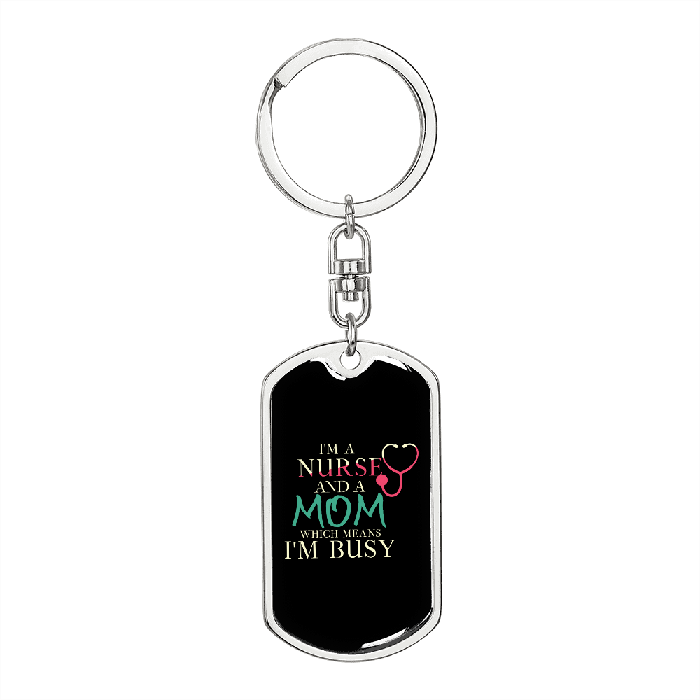 Busy Nurse Mom Keychain Stainless Steel or 18k Gold Dog Tag Keyring-Express Your Love Gifts