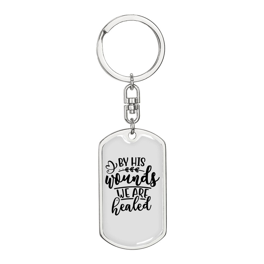 By His Wounds Keychain Stainless Steel or 18k Gold Dog Tag Keyring-Express Your Love Gifts