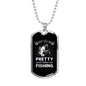 Call Me Pretty And Take Me Fishing Necklace Stainless Steel or 18k Gold Dog Tag 24" Chain-Express Your Love Gifts