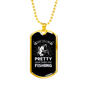 Call Me Pretty And Take Me Fishing Necklace Stainless Steel or 18k Gold Dog Tag 24" Chain-Express Your Love Gifts