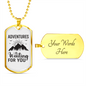 Camper Necklace Adventure is Waiting For You Necklace Stainless Steel or 18k Gold Dog Tag 24" Chain-Express Your Love Gifts