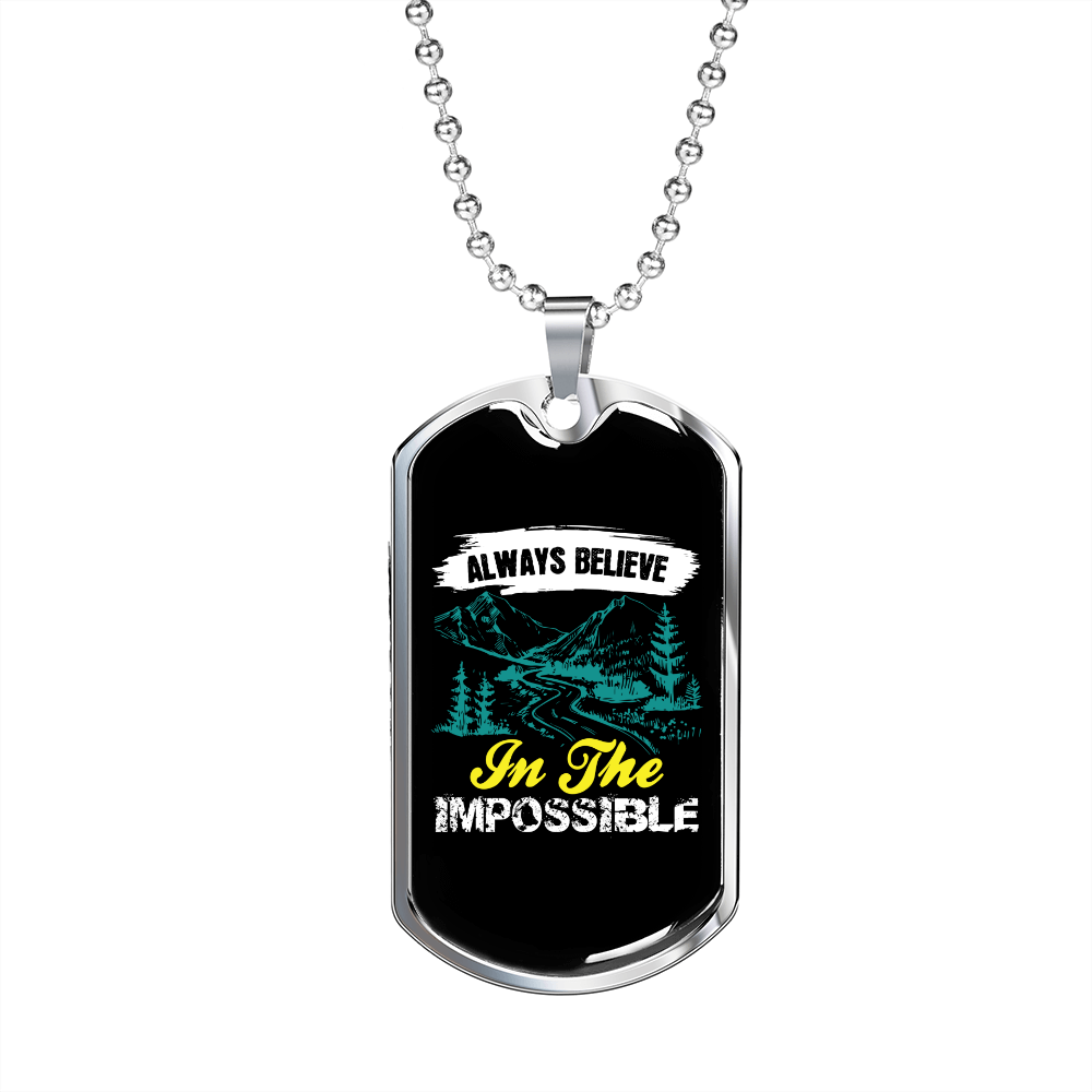 Camper Necklace Always Believe In The Impossible Necklace Stainless Steel or 18k Gold Dog Tag 24" Chain-Express Your Love Gifts