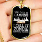 Camper Necklace Call It Zombie Necklace Stainless Steel or 18k Gold Dog Tag 24" Chain-Express Your Love Gifts