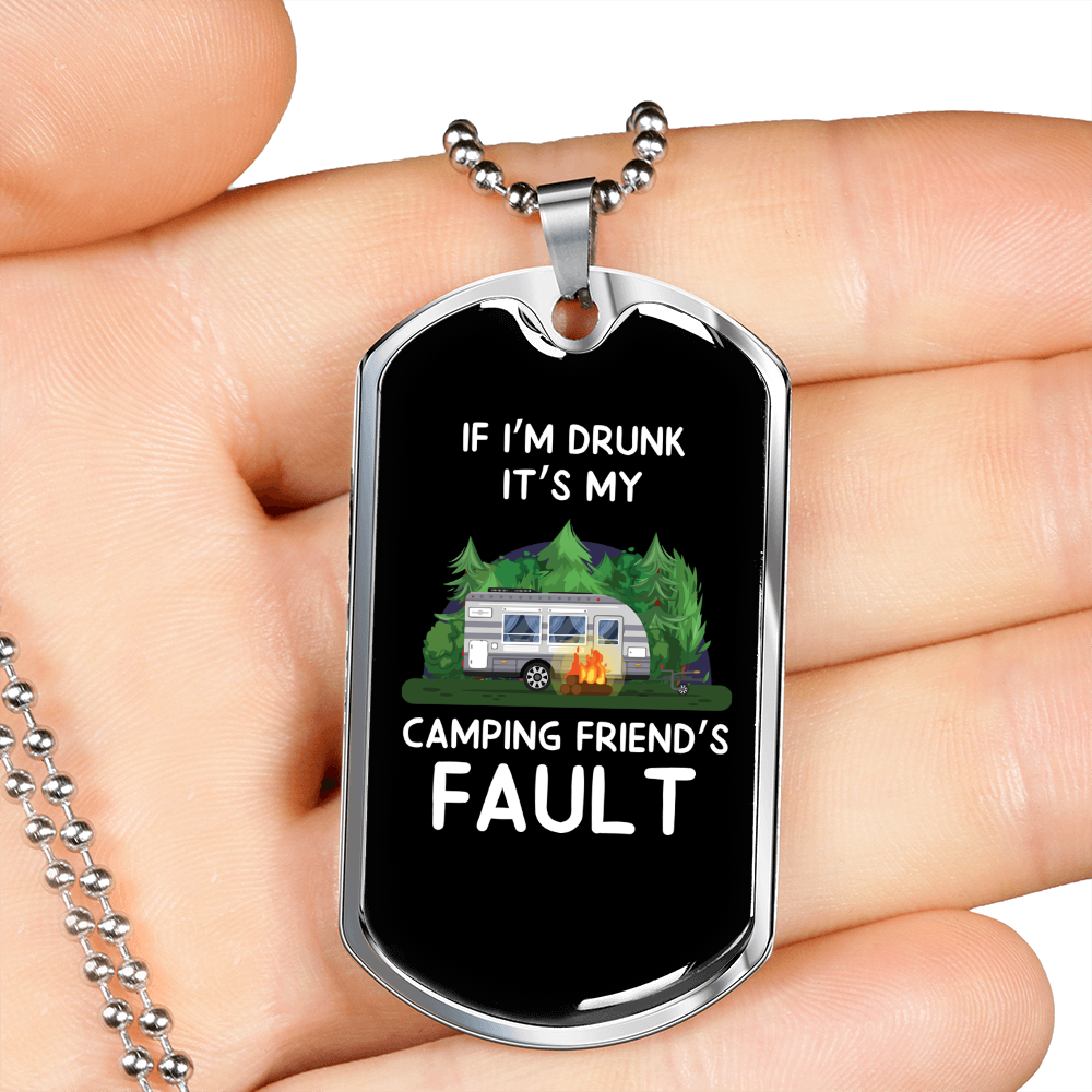 Camper Necklace Camping Friend's Fault White Necklace Stainless Steel or 18k Gold Dog Tag 24" Chain-Express Your Love Gifts