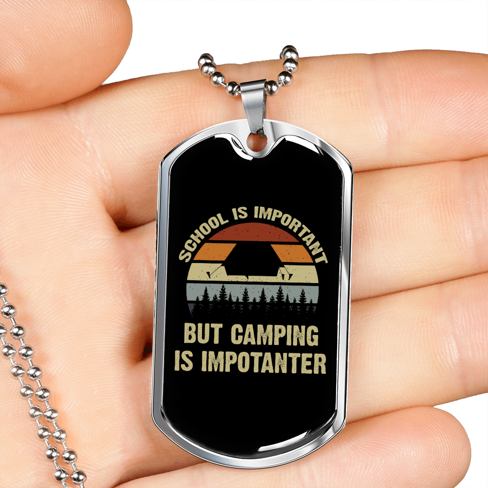 Camper Necklace Camping Is Importanter Necklace Stainless Steel or 18k Gold Dog Tag 24" Chain-Express Your Love Gifts