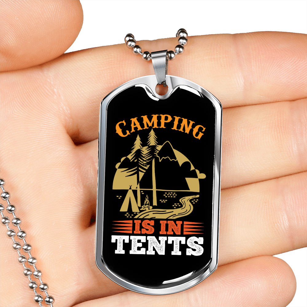 Camper Necklace Camping is in Tents Necklace Stainless Steel or 18k Gold Dog Tag 24" Chain-Express Your Love Gifts