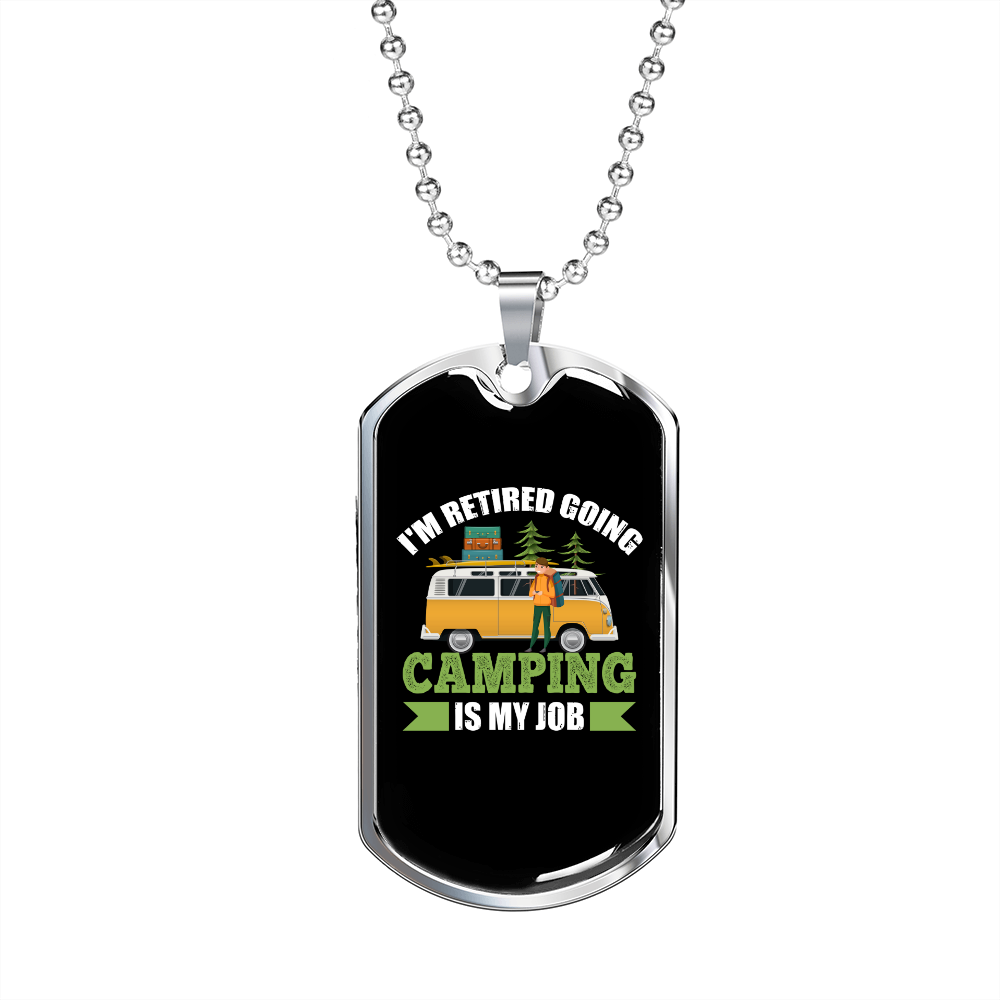 Camper Necklace Camping Is My Job Necklace Stainless Steel or 18k Gold Dog Tag 24" Chain-Express Your Love Gifts