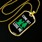 Camper Necklace Come Get Lose Me White Green Necklace Stainless Steel or 18k Gold Dog Tag 24" Chain-Express Your Love Gifts
