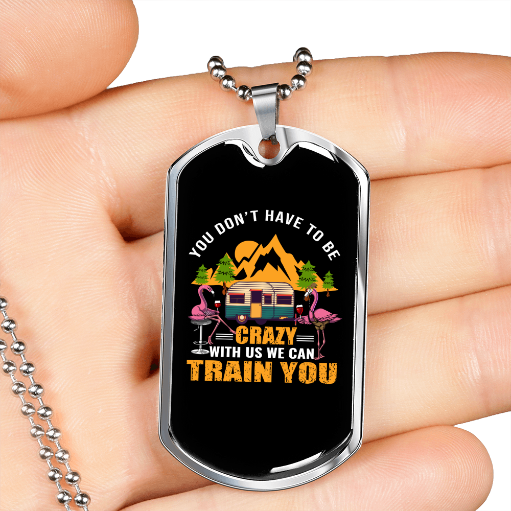 Camper Necklace Crazy Train You Necklace Stainless Steel or 18k Gold Dog Tag 24" Chain-Express Your Love Gifts