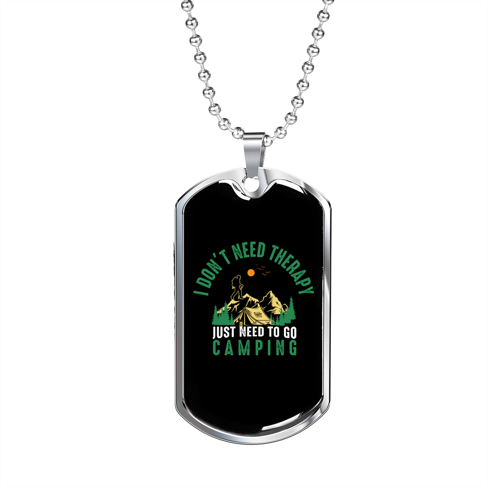 Camper Necklace Don't Need Therapy Necklace Stainless Steel or 18k Gold Dog Tag 24" Chain-Express Your Love Gifts