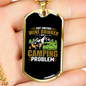 Camper Necklace Drinker Camping Problem Necklace Stainless Steel or 18k Gold Dog Tag 24" Chain-Express Your Love Gifts