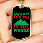 Camper Necklace Drunk in The Woods Necklace Stainless Steel or 18k Gold Dog Tag 24" Chain-Express Your Love Gifts