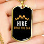 Camper Necklace Hike While You Can Necklace Stainless Steel or 18k Gold Dog Tag 24" Chain-Express Your Love Gifts