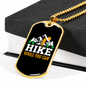 Camper Necklace Hike While You Can White Necklace Stainless Steel or 18k Gold Dog Tag 24" Chain-Express Your Love Gifts