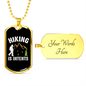 Camper Necklace Hiking Is Intents Necklace Stainless Steel or 18k Gold Dog Tag 24" Chain-Express Your Love Gifts